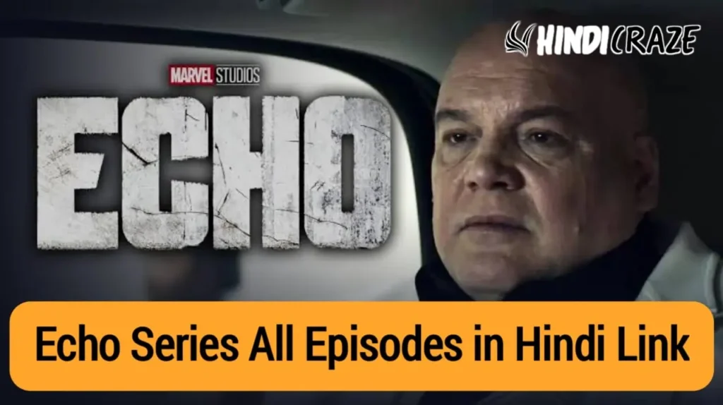 Marvel Echo Season 1 Episode 1 Download Filmyzilla